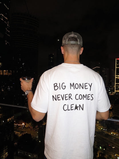 Big Money Never Comes Clean T-Shirt