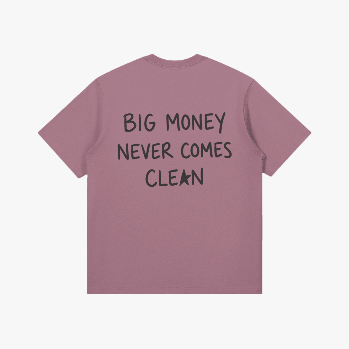 Big Money Never Comes Clean T-Shirt - Starboy Couturetshirt