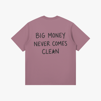 Big Money Never Comes Clean T-Shirt - Starboy Couturetshirt