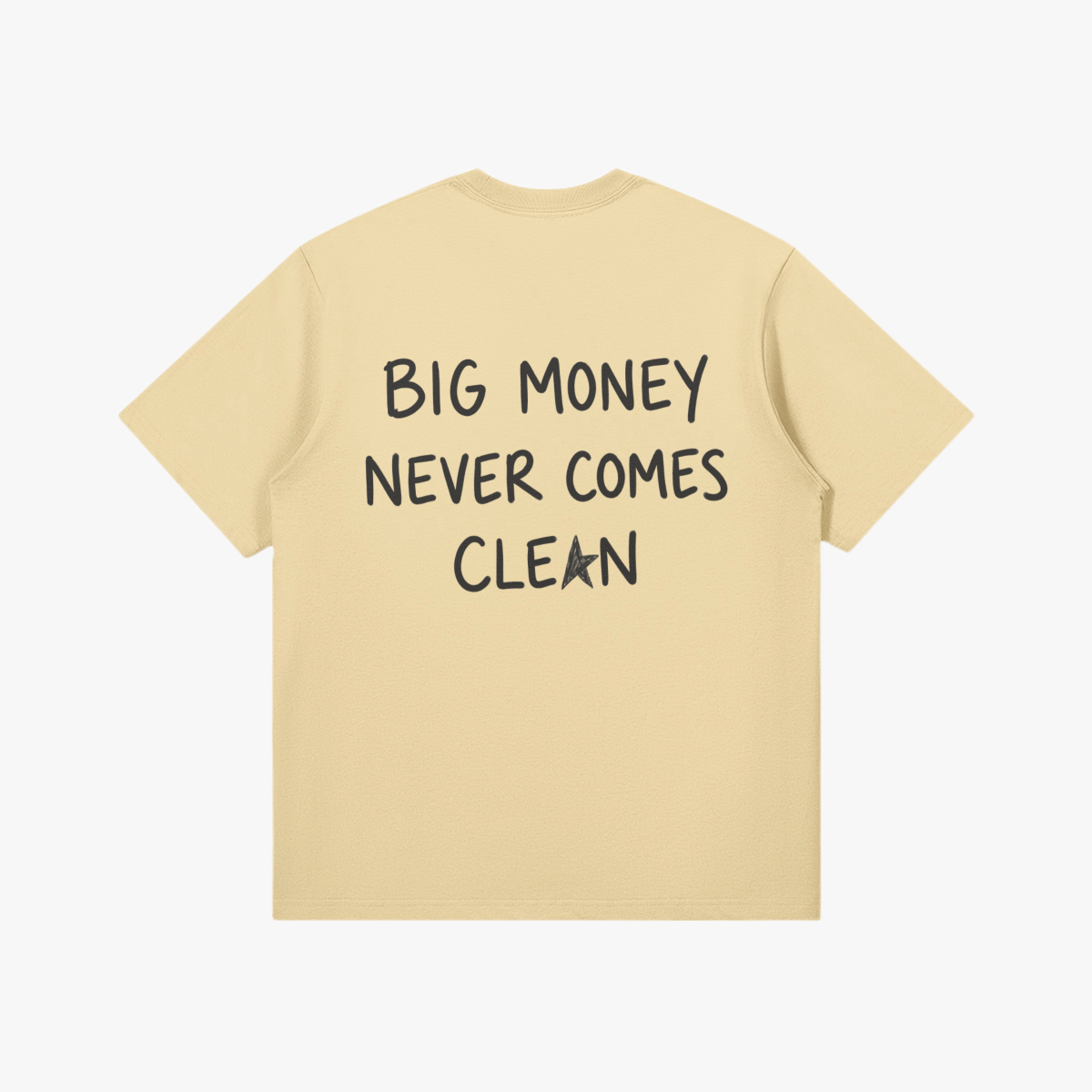 Big Money Never Comes Clean T-Shirt